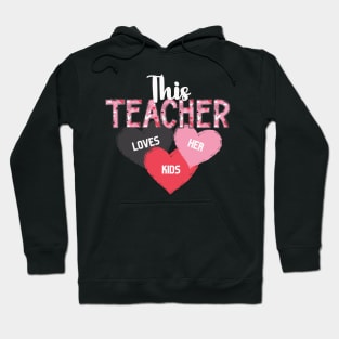 Teacher Valentine's "This Teacher Loves Her Kids" Hoodie